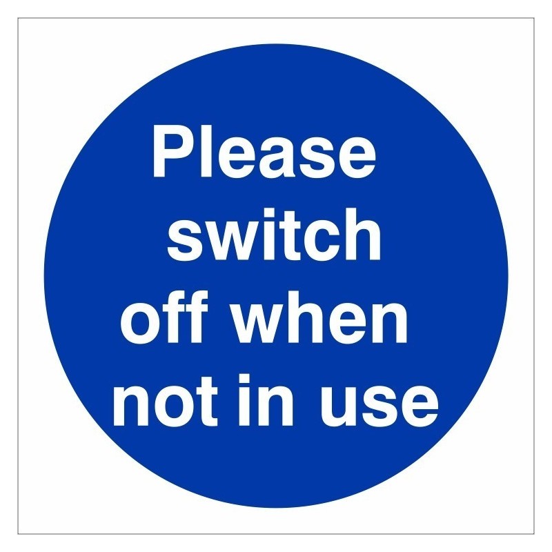 Please Switch Off When Not In Use Sign